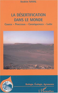 la désertification dans le monde - Causes - Processus - Conséquences - Lutte