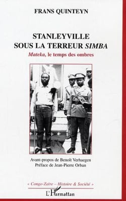 Mateka, le temps des ombres - 1964 : Stanleyville sous la terreur Simba