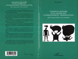 Comment rendre plus attrayant l'enseignement traditionnel - de la maternelle à la terminale