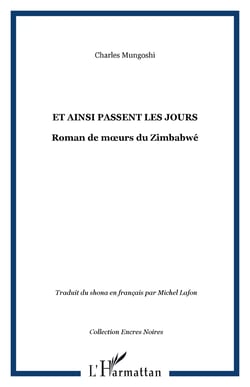 ET AINSI PASSENT LES JOURS - Roman de m�urs du Zimbabwé