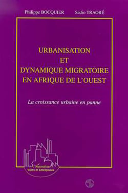 URBANISATION ET DYNAMIQUE MIGRATOIRE EN AFRIQUE DE L'OUEST - La croissance urbaine en panne