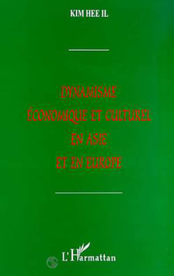 DYNAMISME ECONOMIQUE ET CULTUREL EN ASIE ET EN EUROPE