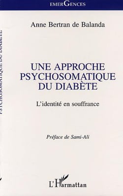 UNE APPROCHE PSYCHOSOMATIQUE DU DIABÈTE - L'identité en souffrance