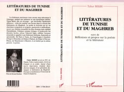 Littératures de Tunisie et du Maghreb - suivi de Réflexions et propos sur la poésie et la littérature