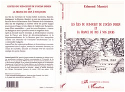 Les îles du Sud-Ouest de l'Océan indien et la France de 1815 à nos jours