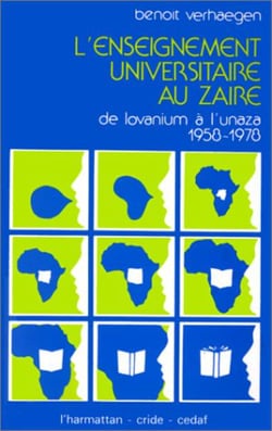 L'enseignement universitaire au Zaïre - De Louvanium à l'UNAZA (1958-1978)