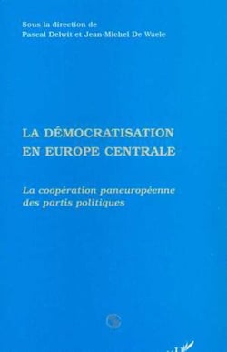La Démocratisation en Europe Centrale - La coopération paneuropéenne des partis politiques
