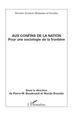Aux confins de la nation - Pour une sociologie de la frontière