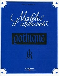 Modèles d'alphabets - La gothique - Reprint 50's