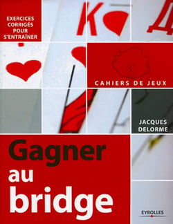 Gagner au Bridge - Exercices corrigés pour s'entraîner