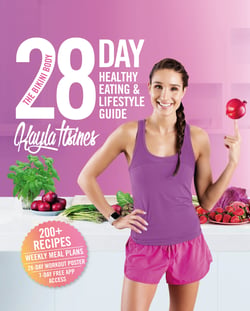 The Bikini Body 28-Day Healthy Eating &amp; Lifestyle Guide - 200 Recipes, Weekly Menus, 4-Week Workout Plan
