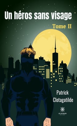 Un héros sans visage - Tome 2