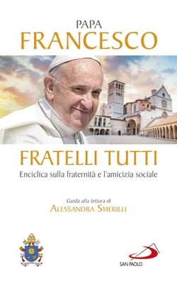 Fratelli tutti - Enciclica sulla fraternità e l'amicizia sociale
