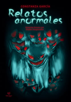 Relatos Anormales - Historias breves con finales inesperados