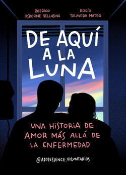De aquí a la Luna - Una historia de amor más allá de la enfermedad