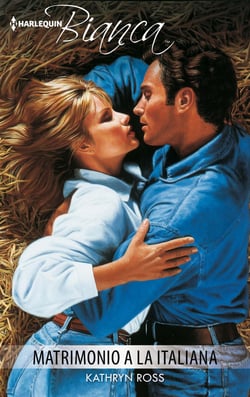 Matrimonio a la italiana - El mejor regalo para San Valentín, una novela de Harlequin