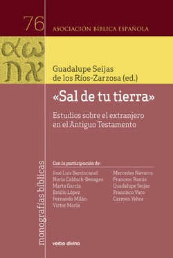 "Sal de tu tierra" - Estudios sobre el extranjero en el Antiguo Testamento