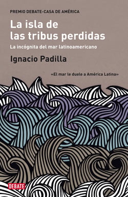 La isla de las tribus perdidas - La incógnita del mar latinoamericano