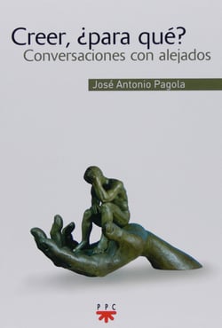 Creer, ¿para qué? - Conversaciones con alejados