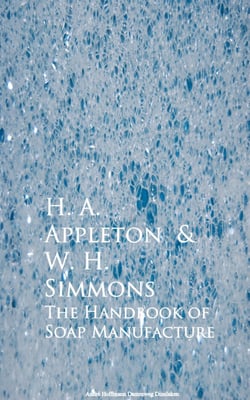 The Handbook of Soap Manufacture