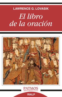El libro de la oración - Cómo y por qué rezar