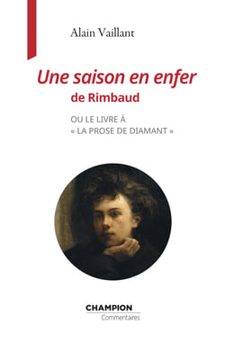 Une saison en enfer de Rimbaud - ou le livre à "la prose de diamant"