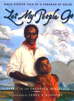 Let My People Go - Bible Stories Told by a Freeman of Color