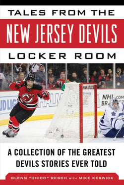 Tales from the New Jersey Devils Locker Room - A Collection of the Greatest Devils Stories Ever Told