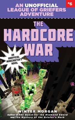 The Hardcore War - An Unofficial League of Griefers Adventure, #6