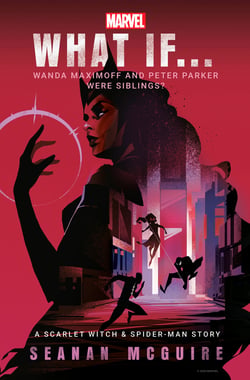 What If… Wanda Maximoff and Peter Parker Were Siblings? - A Scarlet Witch &amp; Spider-Man Story