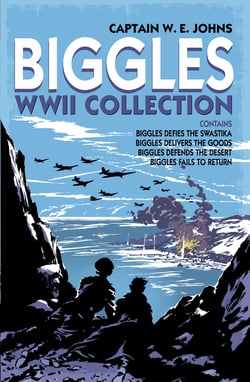 Biggles WWII Collection: Biggles Defies the Swastika, Biggles Delivers the Goods, Biggles Defends the Desert &amp; Biggles Fails to Return - Omnibus Edition