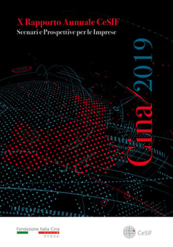 Cina 2019. Scenari e Prospettive per le Imprese - X Rapporto Annuale CeSIF