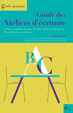 Guide des ateliers d'écriture - Guide pratique