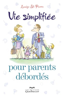 Vie simplifiée pour parents débordés - VIE SIMPLIFIEE PR PARENTS DEBORDES [NUM]
