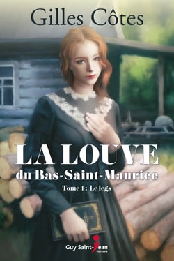 La louve du Bas-Saint-Maurice, tome 1 - Le Legs