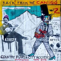 Back From The Canigo Vol. 2 - Country Punks & City Rockers Perpignan 1999-2010