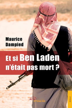 Et si Ben Laden n'était pas mort ? Autopsie d'un cadavre