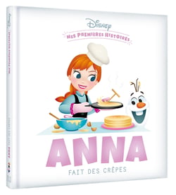 Mes premières histoires : Disney Baby : Anna fait des crêpes