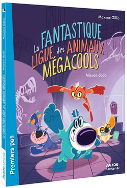 La fantastique ligue des animaux mégacools Tome 1 : mission dodo
