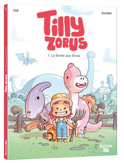 Tilly Zorus Tome 1 : La ferme aux dinos