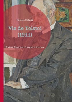 Vie de Tolstoï (1911) - Portrait fascinant d'un géant littéraire