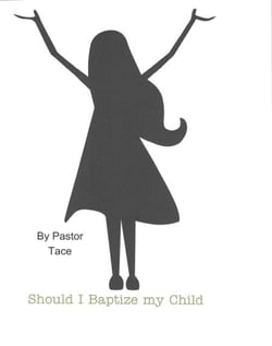Should I Baptize My Child?