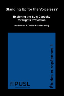 Standing Up for the Voiceless? - Exploring the EU’s Capacity for Rights Protection
