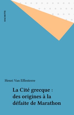 La Cité grecque : des origines à la défaite de Marathon