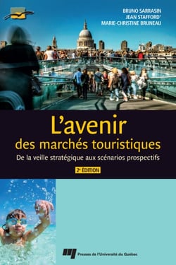 L'avenir des marchés touristiques, 2e édition - De la veille stratégique aux scénarios prospectifs