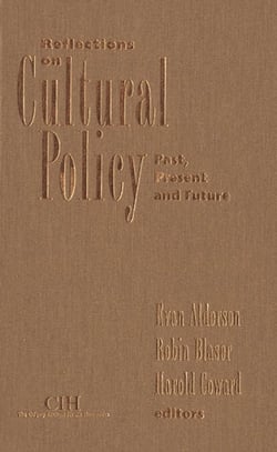 Reflections on Cultural Policy - Past, Present and Future