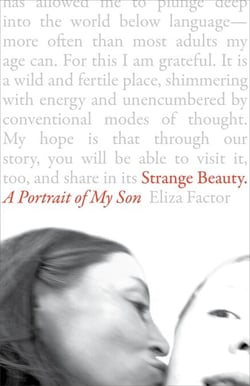 Strange Beauty - A Portrait of My Son