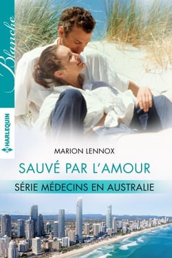 Sauvé par l'amour - T1 - Médecins en Australie