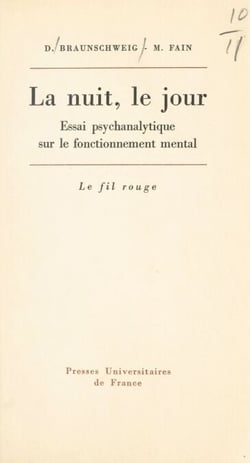 La nuit, le jour - Essai psychanalytique sur le fonctionnement mental