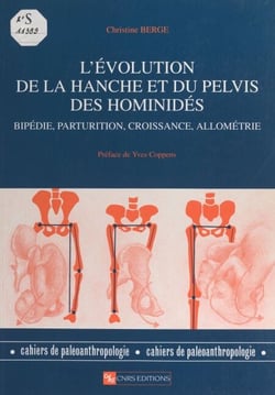 L'évolution de la hanche et du pelvis des hominidés - Bipédie, parturition, croissance, allométrie